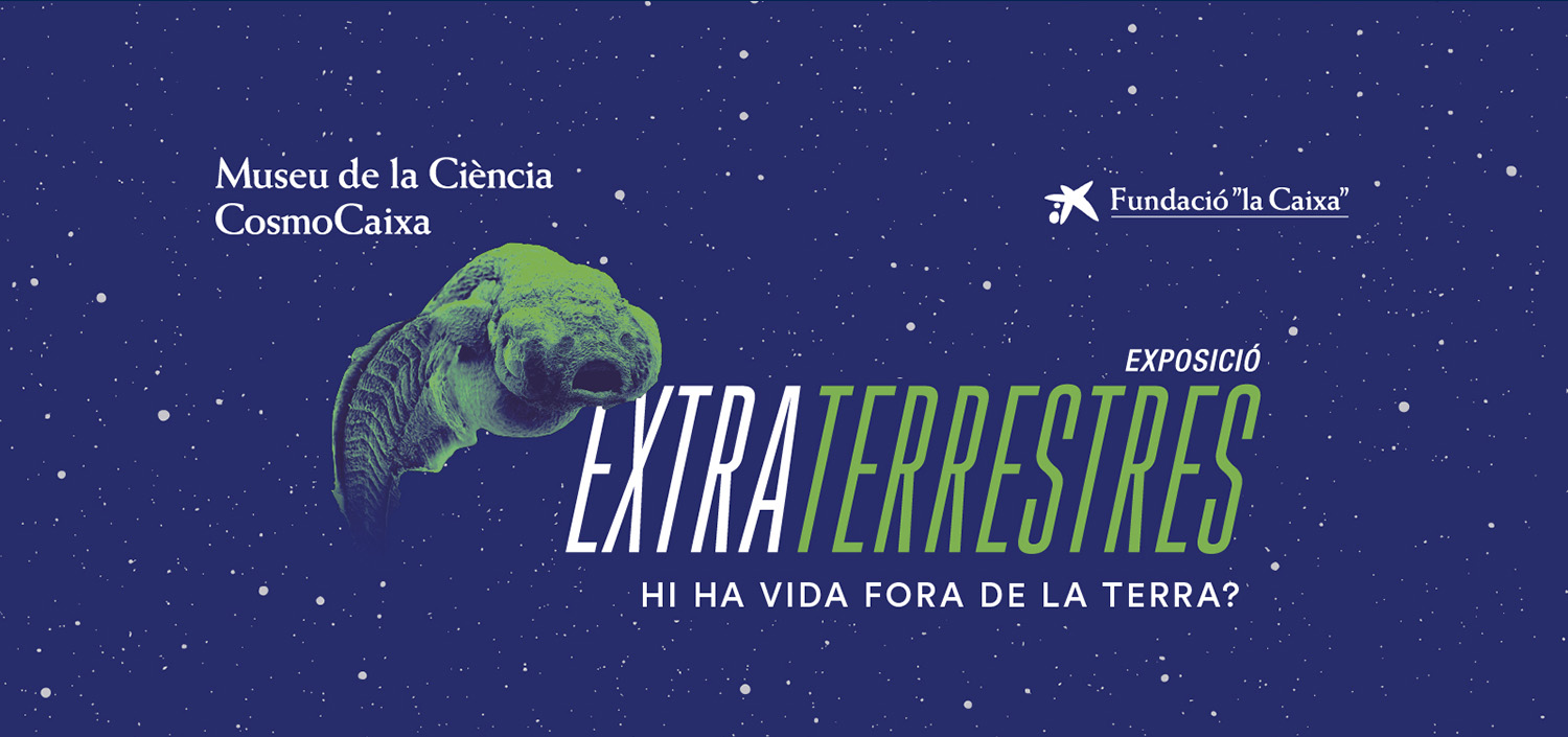 ¿Hay vida fuera de la Tierra? Nueva campaña de CosmoCaixa